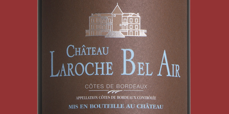 Château Laroche Bel Air, Côtes de Bordeaux 2010